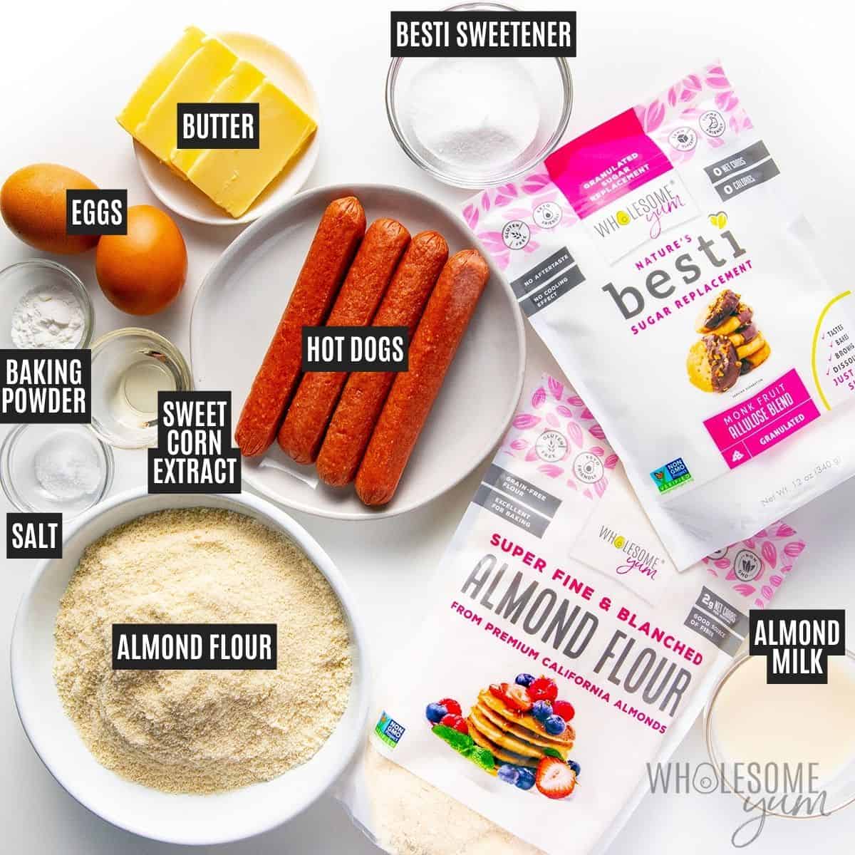 Labeled recipe ingredients: Hot dogs, almond flour, baking powder, Besti, unsalted butter, milk, eggs, sweet corn extract, and sea salt.