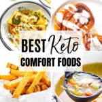 Check out the best keto comfort food recipes and types of low carb comfort food you can enjoy with this lifestyle.