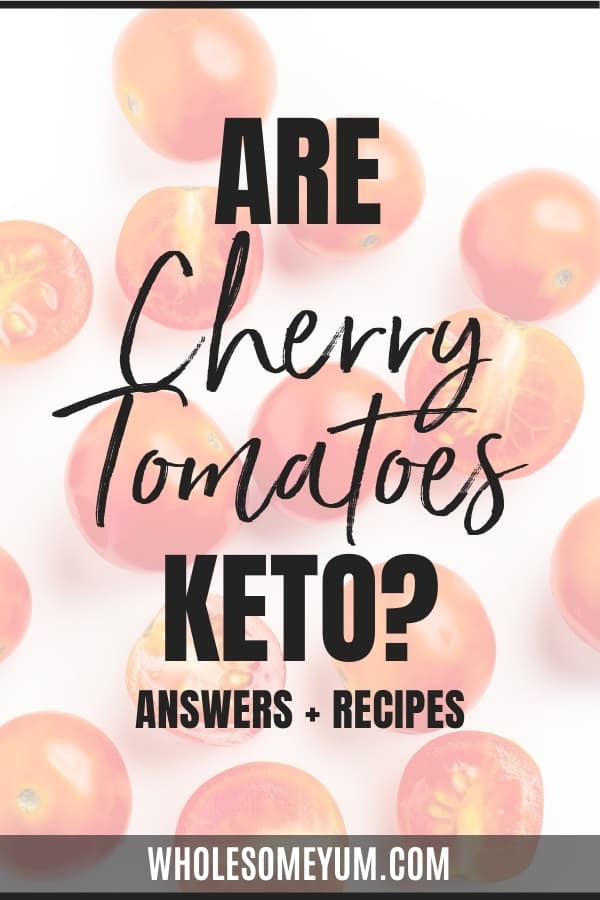 How high are carbs in cherry tomatoes (really)? Are cherry tomatoes keto? Get answers here, complete with delicious way to enjoy them and stay low carb.