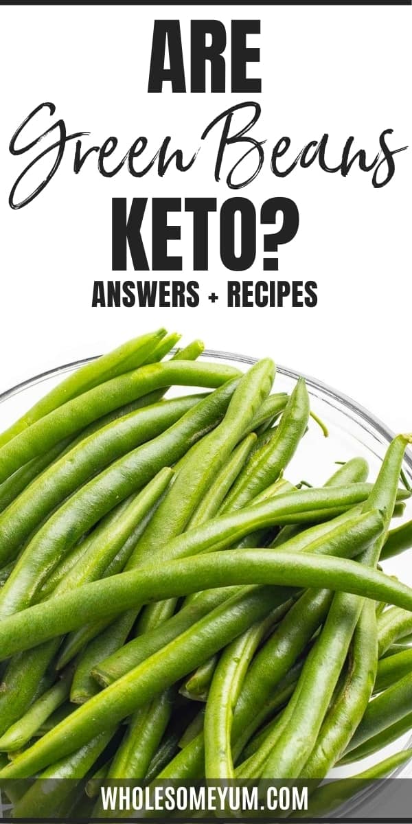 Are green beans keto? How high are carbs in green beans? Get all the answers here, complete with recipes.
