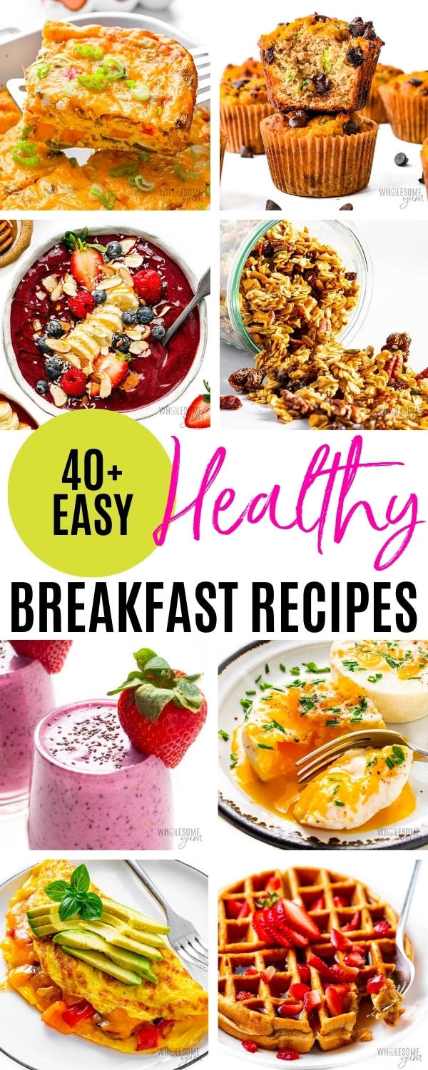 Easy healthy breakfast ideas & recipes collage.