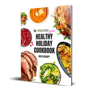 The Wholesome Yum Healthy Holiday Cookbook