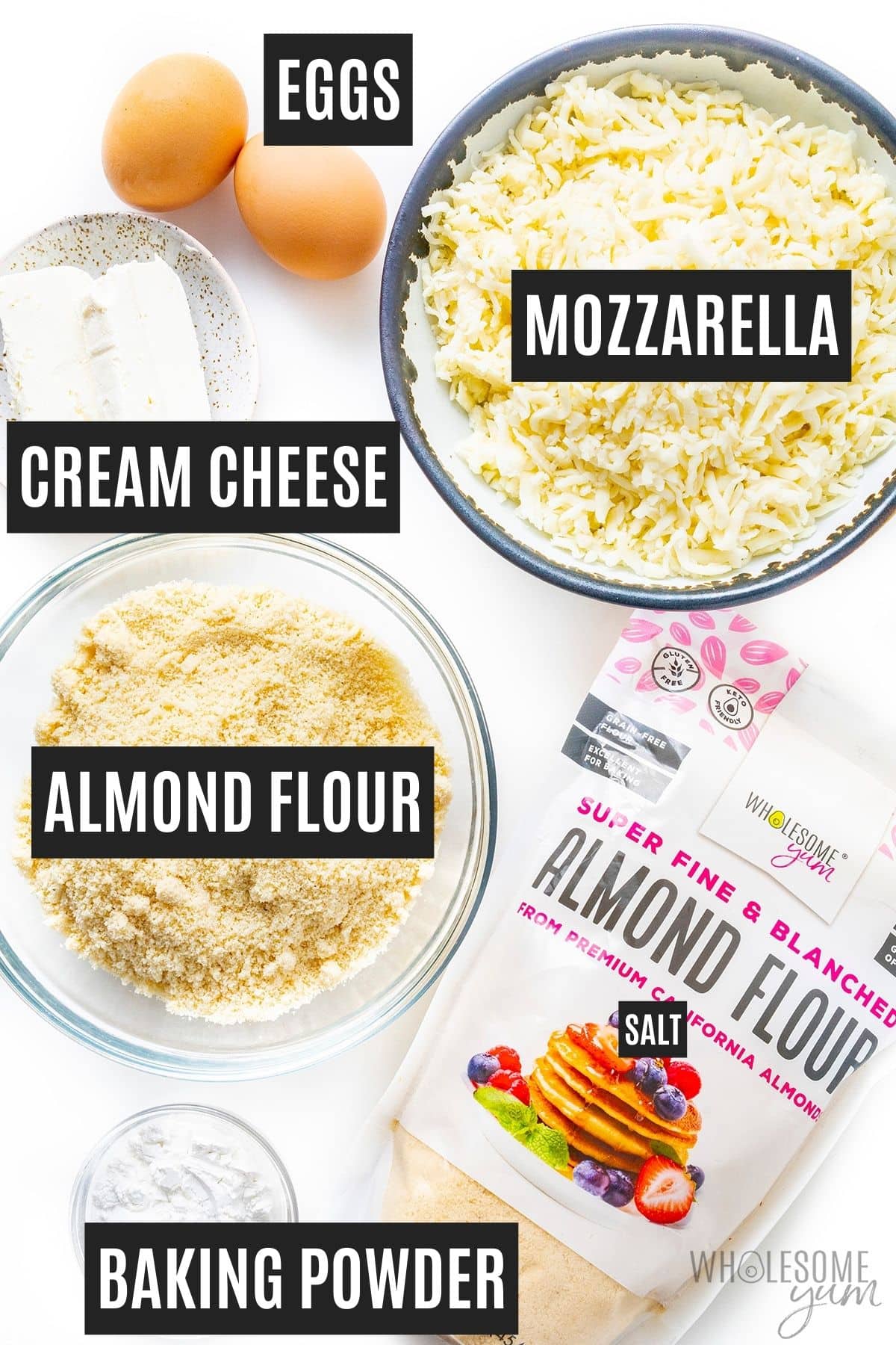 Almond flour, cheeses, baking powder, and eggs.