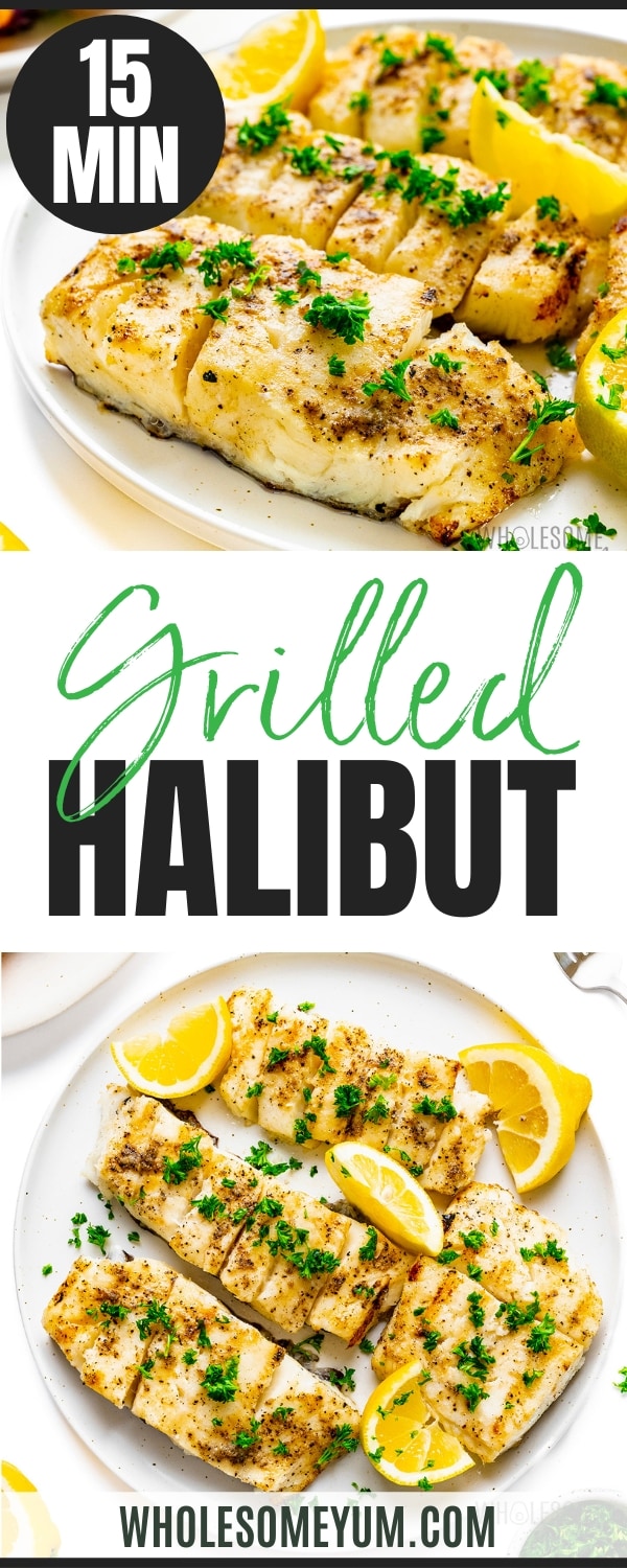 Grilled halibut recipe pin.