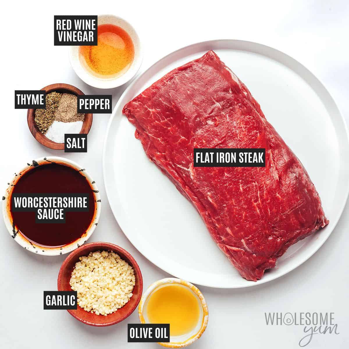 Labeled recipe ingredients: Flat iron steak, olive oil, Worcestershire sauce, red wine vinegar, garlic, dried thyme, sea salt, black pepper.