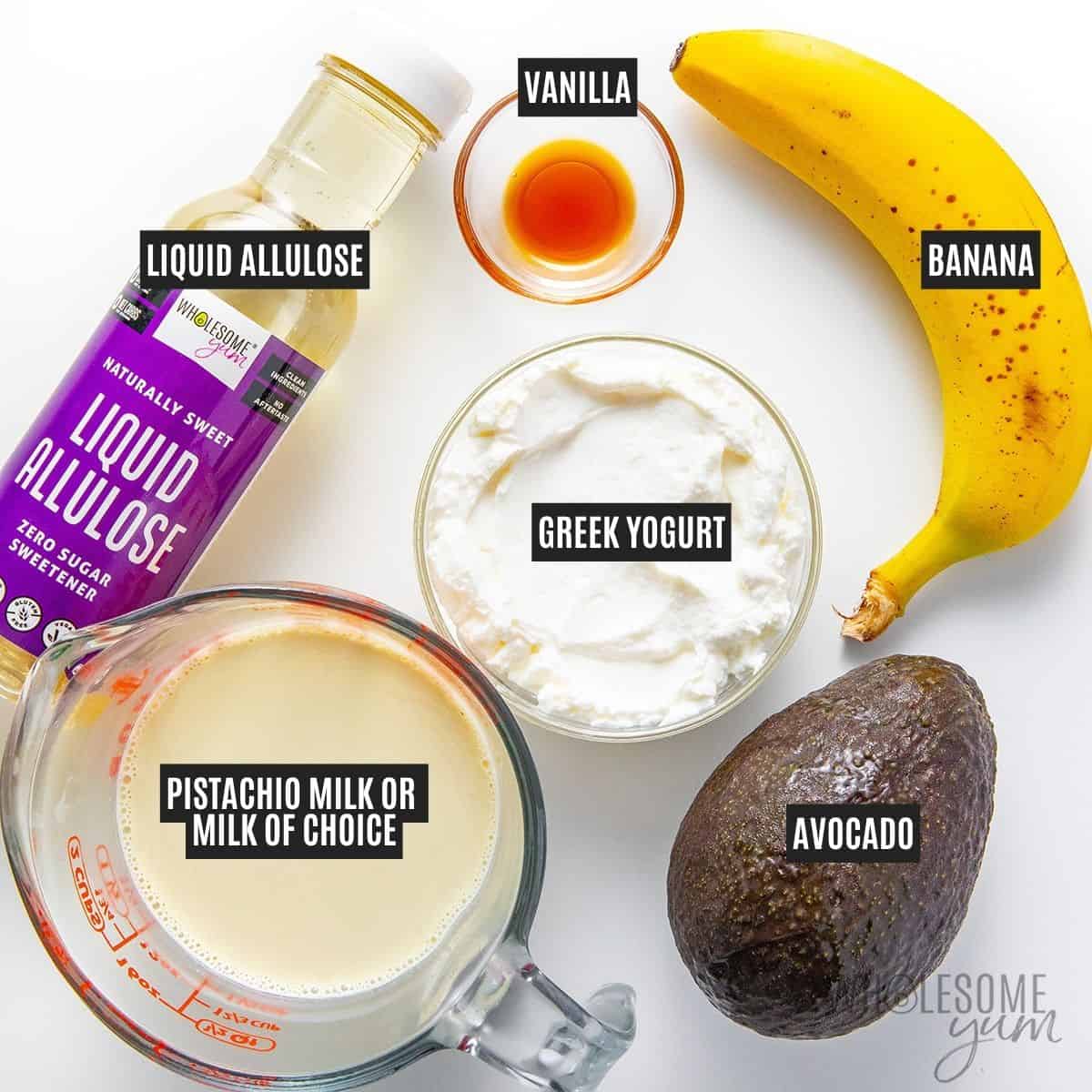 Labeled recipe ingredients: Avocado, banana, Greek yogurt, pistachio milk, liquid allulose, and vanilla.