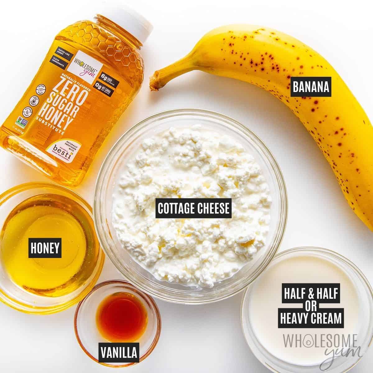 Labeled recipe ingredients: cottage cheese, banana, honey, half and half, and vanilla extract.